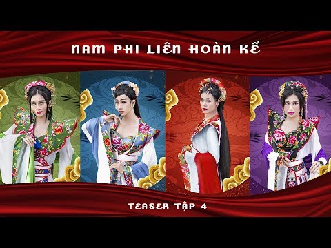 NAM PHI LIÊN HOÀN KẾ - TRAILER TẬP 4 | Nam Thư, BB Trần, Hải Triều... NAM PHI LIÊN HOÀN KẾ - TRAILER TẬP 4 | Nam Thư, BB Trần, Hải Triều...