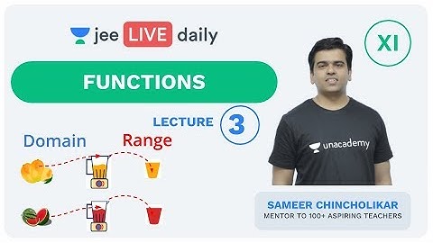 JEE Mains: Functions - Lecture 3 | Class 11 | Unacademy JEE | IIT JEE Mathematics | Sameer Sir