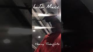 LiL Macc Heavy Thoughts