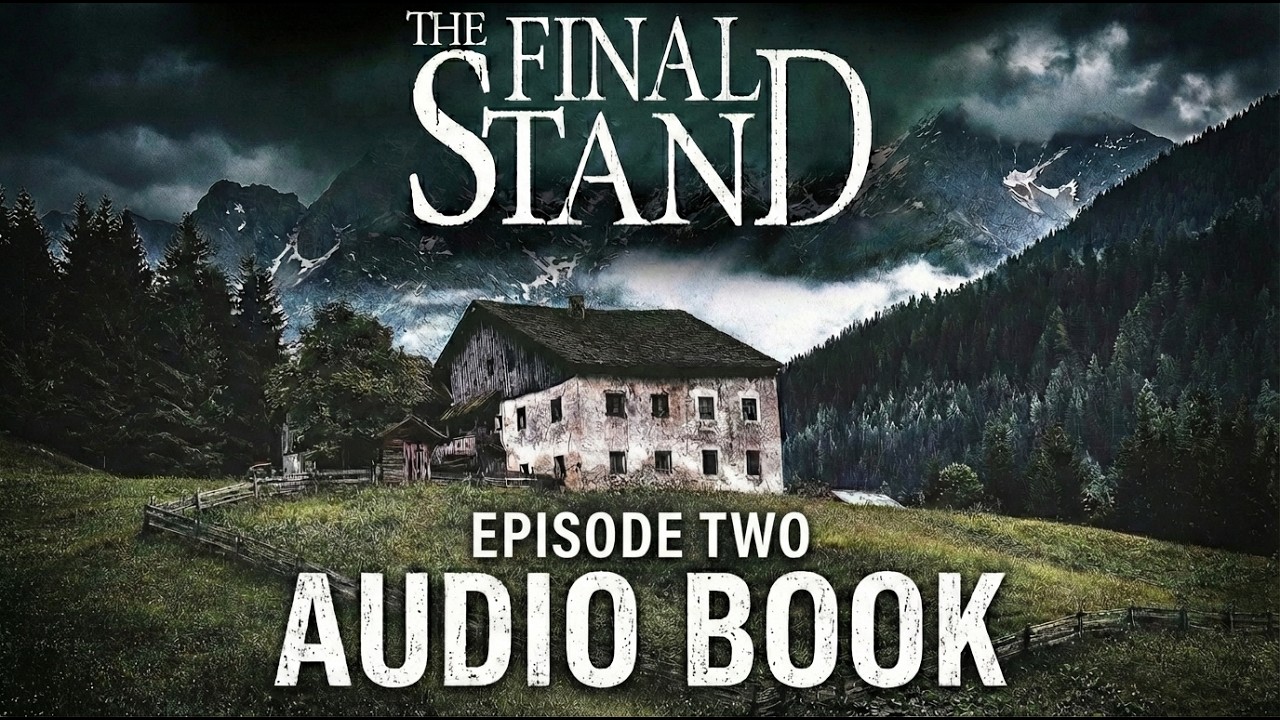 The Final Stand | EMP Post Apocalypse Prepper Survival Thriller Audiobook | Episode 2