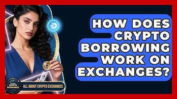 How Does Crypto Borrowing Work On Exchanges? - All About Crypto Exchanges