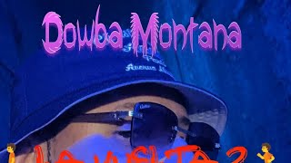 Dowba Montana "La vuelta 3" (LYRICS,LETRAS)
