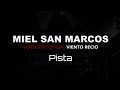 Viento Recio/ Pista Original/ Miel San Marcos