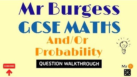 GCSE Maths - And/Or Probability