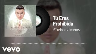 Yeison Jimenez - Tú Eres Prohibida (Audio) chords