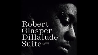 Robert Glasper - Dillalude Suite [Limited Edition] #RobertGlasper #bluenote #jazz #rsd