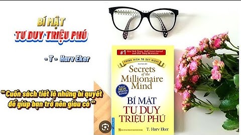 Tư Duy Triệu Phú Số 14: Người Giàu Quản Lý Tiền Của Họ Rất Giỏi, Người Nghèo Không Biết Quản Lý Tiền