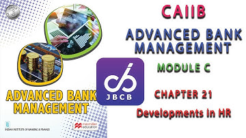 CAIIB ABM MODULE C Chapter 21 Developments in HR by JBCB