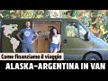 💰 Come finanziamo il nostro viaggio in van dall'Alaska all'Argentina