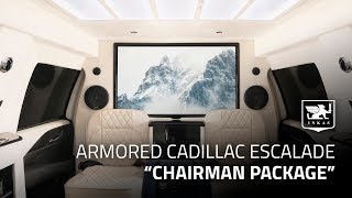 INKAS® Armored Cadillac Escalade “Chairman Package”