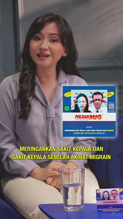 POLDANMIG.. Meringankan Sakit Kepala dan Sakit Kepala Sebelah Akibat Migrain