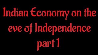 Indian Economy on the eve of Independence. ch 1 part 1 Economics Class 12th .