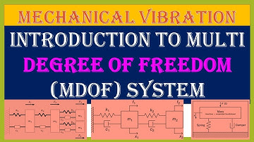 31 Introduction to Multi Degree of Freedom (MDOF) System