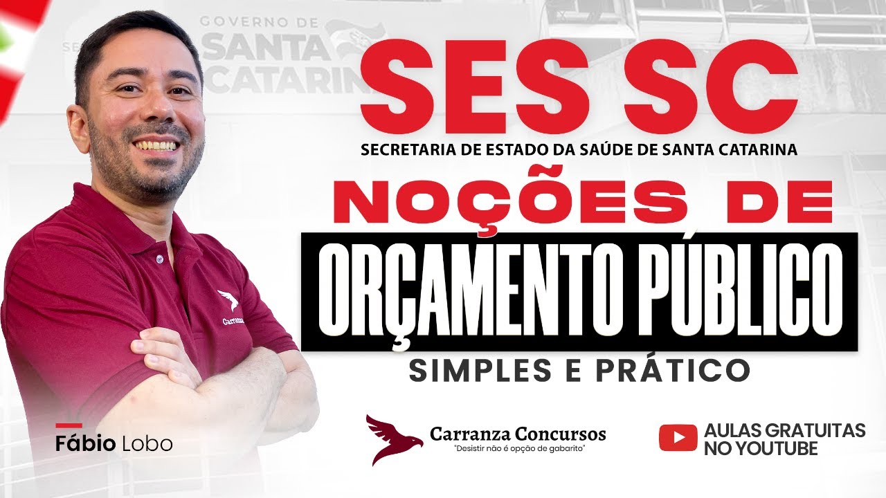 Concurso SES-SC: Noções de Orçamento Público Simples e Prático