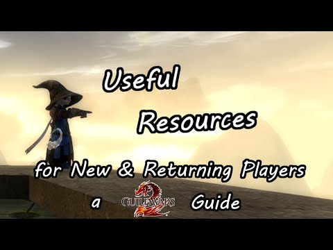Useful Resources for New & Returning Players - A Guild Wars 2 Guide