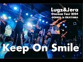 Lugz&amp;Jera (ラグズ・アンド・ジェラ) / 「Keep On Smile」 from Oneman Tour 2024 - SONGS - in OKAYAMA