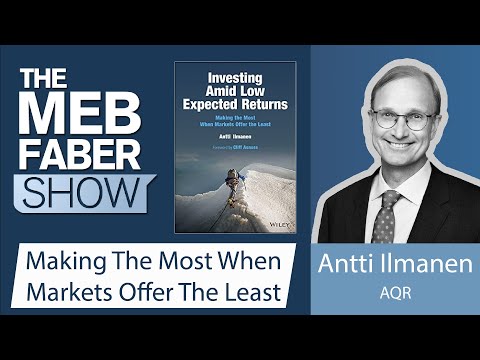 Antti Ilmanen, AQR – Investing Amid Low Expected Returns