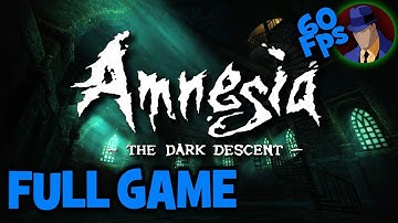 Amnesia The Dark Descent - FULL GAME [60FPS ᴴᴰ 1080p] [No Commentary] + Alternative Endings