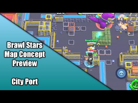 Brawl Stars Concept Map Preview City Port Youtube