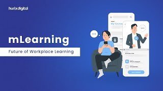mLearning Future of Workplace Learning - Hurix Digital