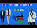 Deng Lok - heer E piou aciek tik ~ South Sudan music