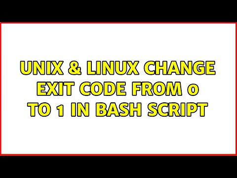 Unix & Linux: Change exit code from 0 to 1 in bash script (3 Solutions!!)