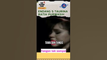 Tangan tak sampai - Endamg S Taurina & Ratih Purwasih
