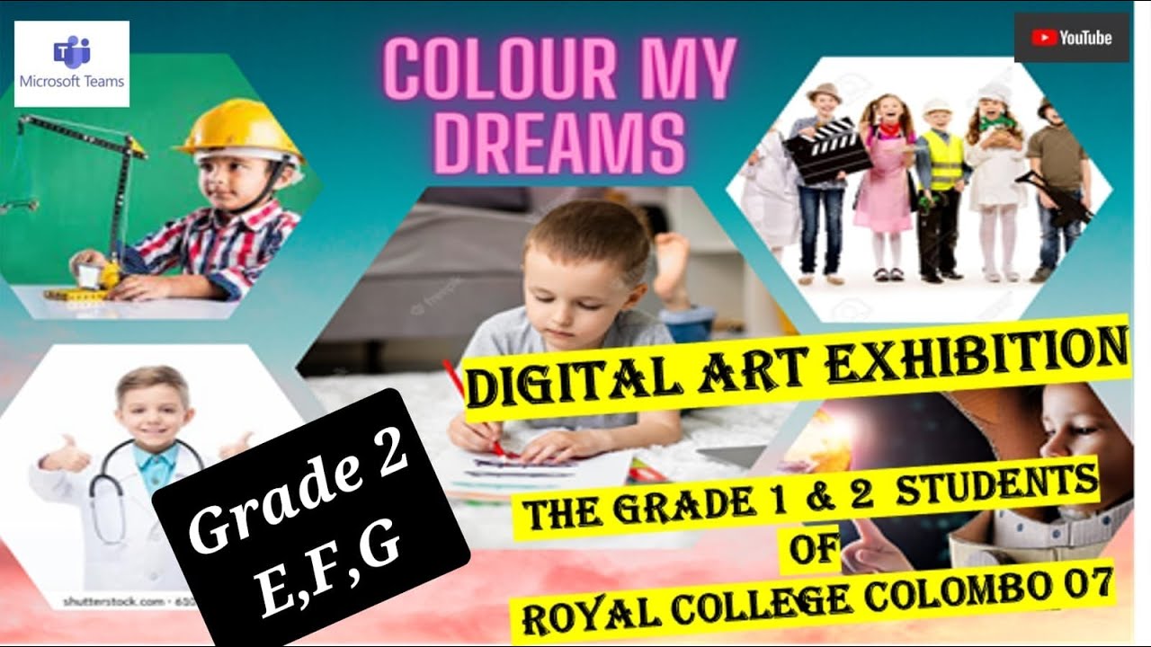 Digital Art Exhibition - The Grade 1 & 2 Students Of Royal College ...