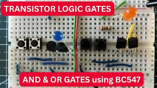 TRANSISTOR LOGIC GATES: AND & OR using BC547