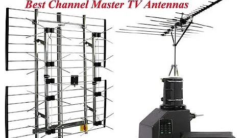 Top 5 Best Channel Master TV Antennas