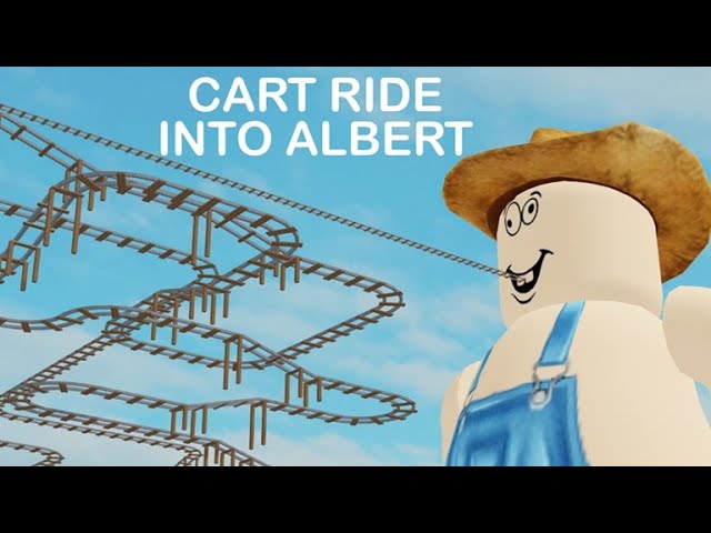 Cart Ride Into Albert Youtube - how to ride a cart in roblox