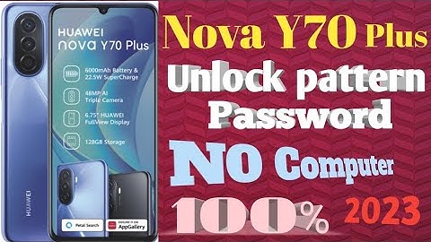 how to remove password nova y70 plus | huwaei Nova y70 plus hard reset