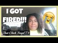 ...AND THEN I GOT FIRED😭 | That Chick Angel TV