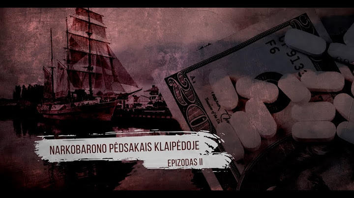 NARKOBARONO PĖDSAKAIS KLAIPĖDOJE - II - KRIMINALINĖ LIETUVOS ZONA su Dailiumi Dargiu - 15