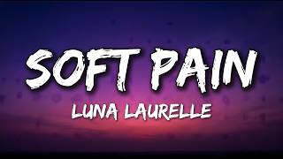 Luna Laurelle - Soft Pain | Official Lyrics Video screenshot 5
