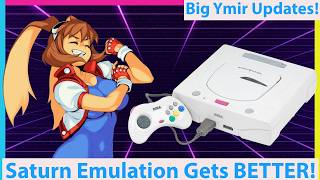Biggest Sega Saturn Emulation Update in Forever! Ymir Updated