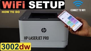 HP LaserJet Pro 3002dw WiFi Setup Connect To Wireless Network Of Home or Office.