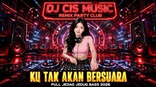 Dj Ku Tak Akan Bersuara Remix Viral Tiktok 2026  Bass 