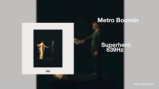 Metro Boomin - Superhero ft. Future, Chris Brown [639Hz Heal Interpersonal Relationships] Resimi