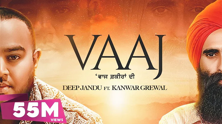 VAAJ - Deep Jandu Ft Kanwar Grewal (Official Video...