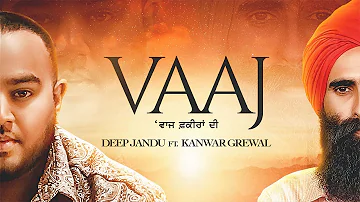 VAAJ - Deep Jandu Ft Kanwar Grewal (Official Video) Karan Aujla