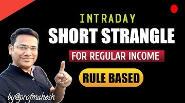 Short Strangle : Intraday Option Strategy | option selling for regular income | hedging strategy