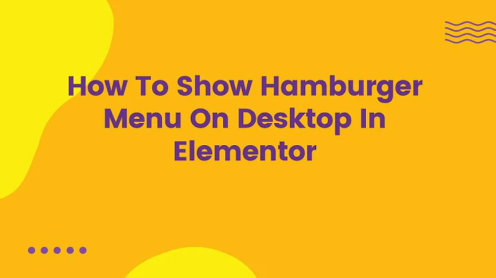 How To Show Hamburger Menu On Desktop In Elementor