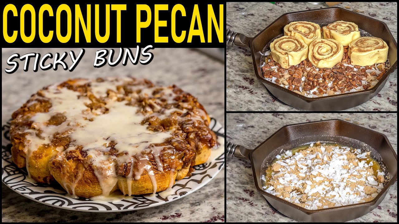 Cast Iron Coconut Pecan Sticky Buns (World Famous) YouTube