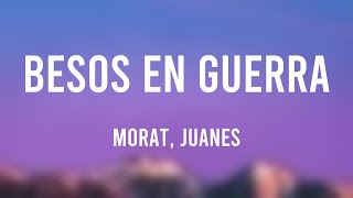 Besos En Guerra - Morat, Juanes {Lyrics Video}