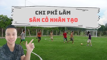 chi phí làm sân cỏ nhân tạo là bao nhiêu