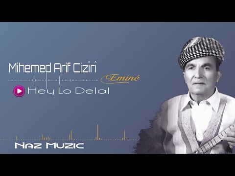 Mihemed Arif Cizîrî - Hey Lo Delal- [Naz Music]