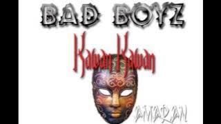 Bad Boyz kawan kawan