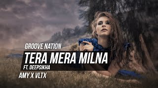 Tera Mera Milna | Himesh Reshammiya | Remix | DJ AMY x VOLTX