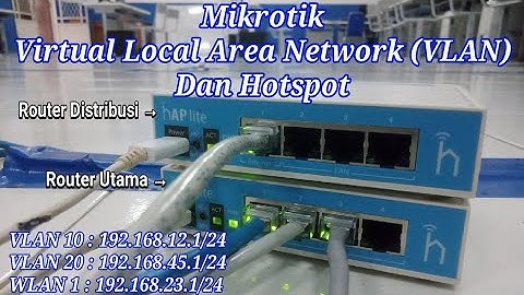 Konfigurasi VLAN dan Hotspot di Mikrotik via WinBox metode Switch